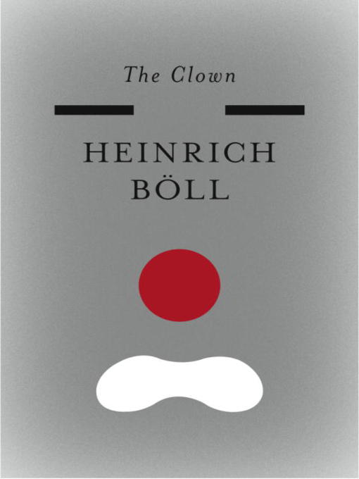 Title details for The Clown by Heinrich Boll - Available